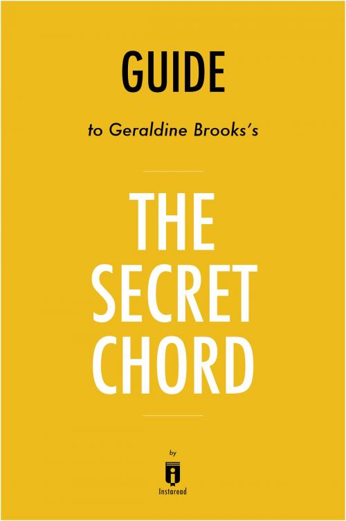 Cover of the book Guide to Geraldine Brooks’s The Secret Chord by Instaread by Instaread, Instaread