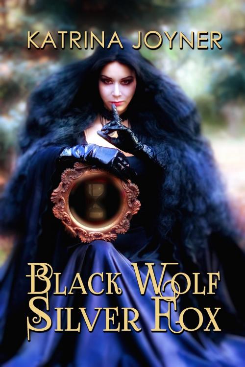Cover of the book Black Wolf, Silver Fox by Katrina Joyner, Katrina Joyner