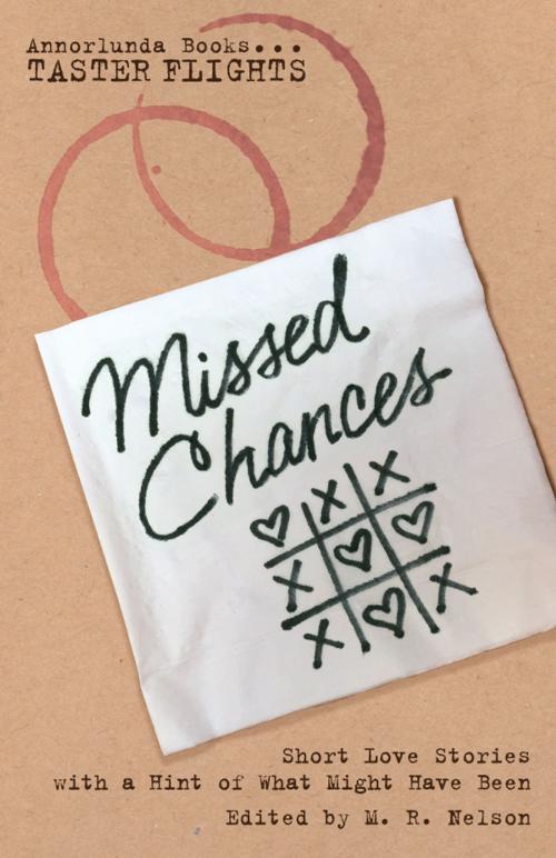 Cover of the book Missed Chances by M.R. Nelson, L.M. Montgomery, Kate Chopin, Rabindranath Tagore, Helen Hunt Jackson, Constance Fenimore Woolson, Annorlunda Books