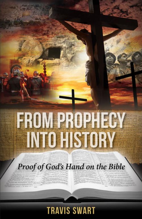Cover of the book From Prophecy Into History by Travis Swart, Clovercroft Publishing