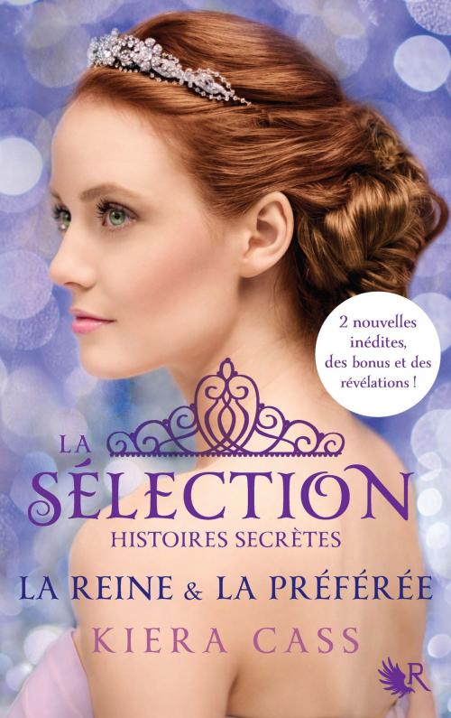 Cover of the book La Sélection - Histoires secrètes by Kiera CASS, Groupe Robert Laffont