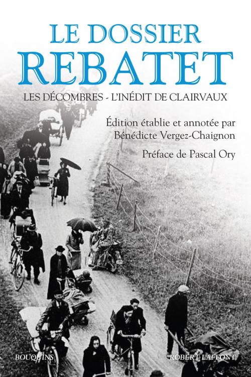 Cover of the book Le Dossier Rebatet by Lucien REBATET, Pascal ORY, Groupe Robert Laffont