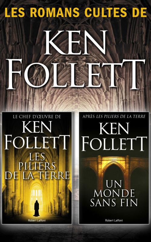 Cover of the book Les Piliers de la Terre suivi de Un monde sans fin by Ken FOLLETT, Groupe Robert Laffont
