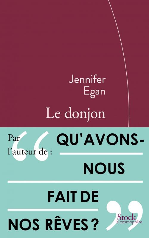 Cover of the book Le donjon by Jennifer Egan, Stock
