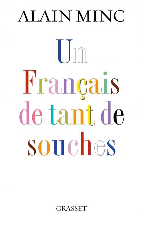 Cover of the book Un Français de tant de souches by Alain Minc, Grasset