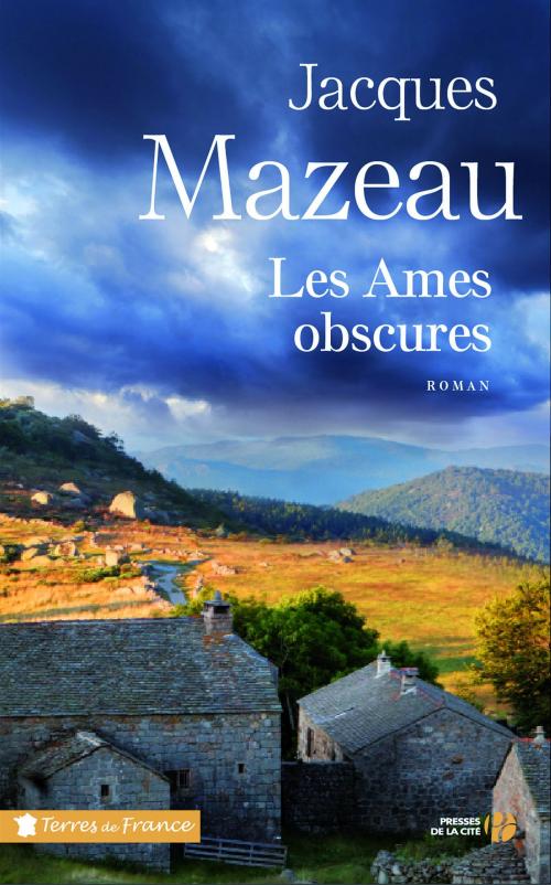Cover of the book Les âmes obscures by Jacques MAZEAU, Place des éditeurs