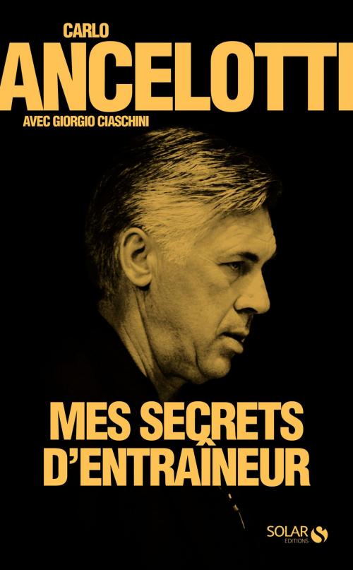 Cover of the book Mes secrets d'entraineur by Carlo ANCELOTTI, edi8
