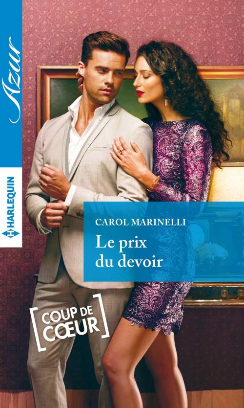 Cover of the book Le prix du devoir by Carol Marinelli, Harlequin