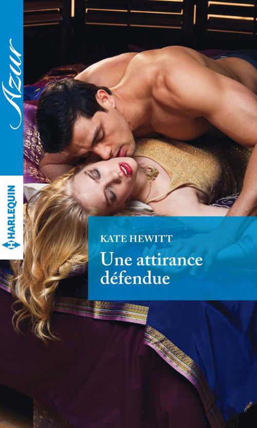 Cover of the book Une attirance défendue by Kate Hewitt, Harlequin
