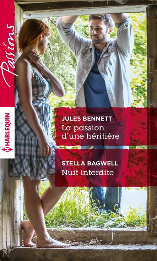 Cover of the book La passion d'une héritière - Nuit interdite by Jules Bennett, Stella Bagwell, Harlequin