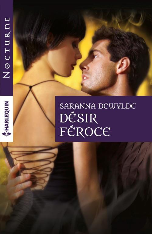 Cover of the book Désir féroce by Saranna DeWylde, Harlequin
