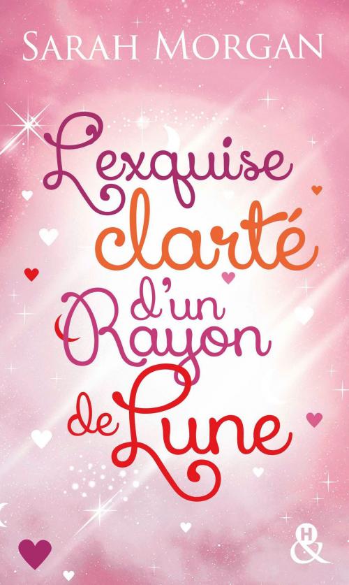Cover of the book L'exquise clarté d'un rayon de lune by Sarah Morgan, Harlequin