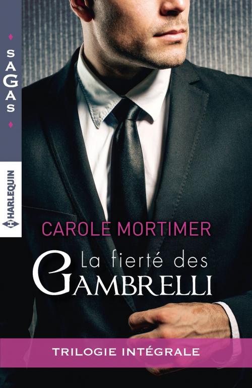 Cover of the book La fierté des Gambrelli by Carole Mortimer, Harlequin