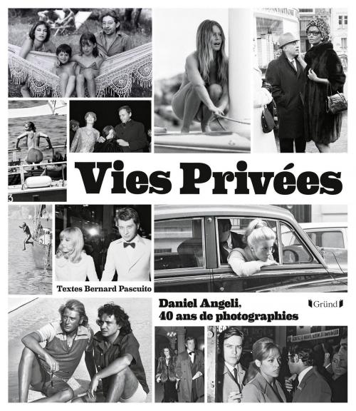 Cover of the book Vies privées - Daniel Angeli, 40 ans de photographie by Daniel ANGELI, Bernard PASCUITO, edi8
