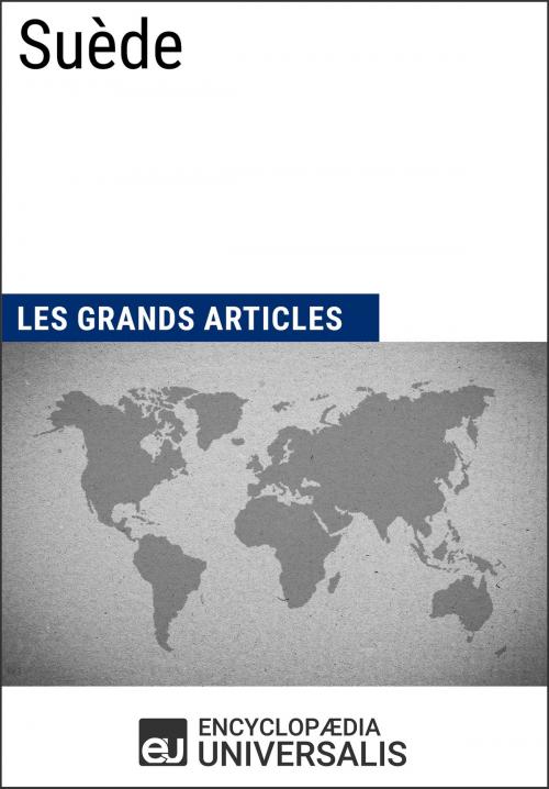 Cover of the book Suède by Encyclopaedia Universalis, Les Grands Articles, Encyclopaedia Universalis