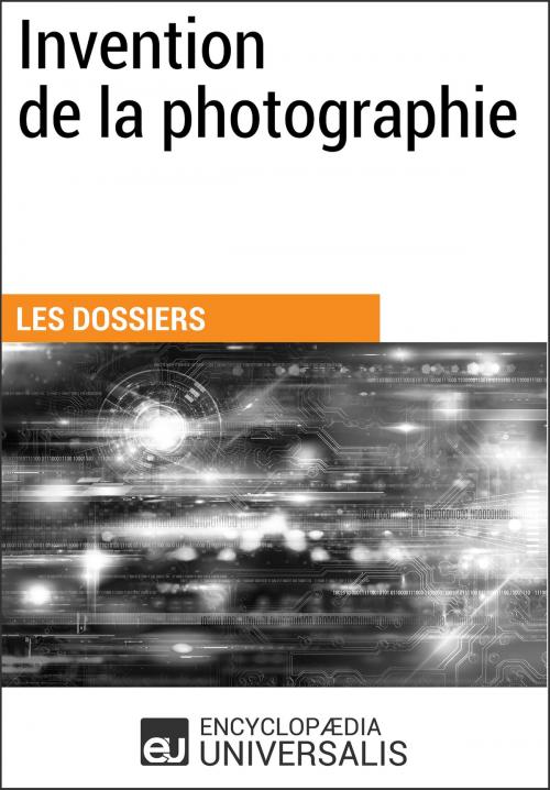 Cover of the book Invention de la photographie by Encyclopaedia Universalis, Encyclopaedia Universalis