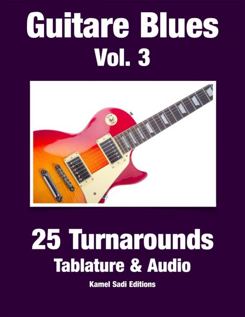 Cover of the book Guitare Blues Vol. 3 by Kamel Sadi, Kamel Sadi