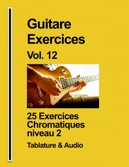 Cover of the book Guitare Exercices Vol. 12 by Kamel Sadi, Kamel Sadi