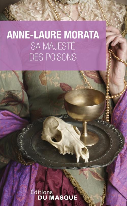 Cover of the book Sa Majesté des poisons by Anne-Laure Morata, Le Masque