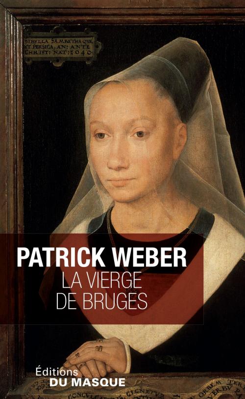 Cover of the book La Vierge de Bruges by Patrick Weber, Le Masque