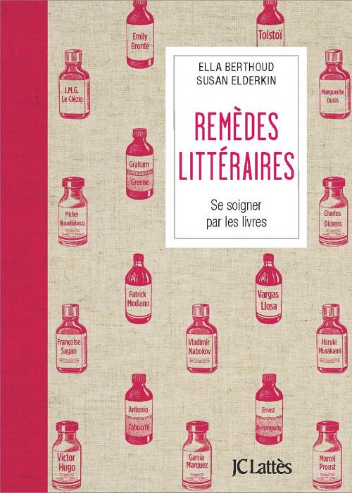 Cover of the book Remèdes littéraires by Ella Berthoud, Susan Elderkin, JC Lattès