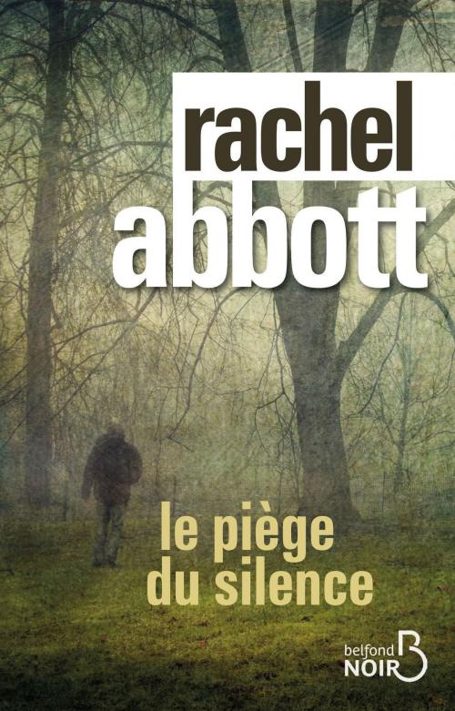 Cover of the book Le piège du silence by Rachel ABBOTT, Place des éditeurs
