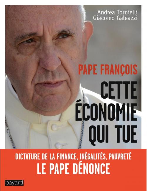 Cover of the book Pape françois : Cette économie qui tue by Pape François, Bayard Culture