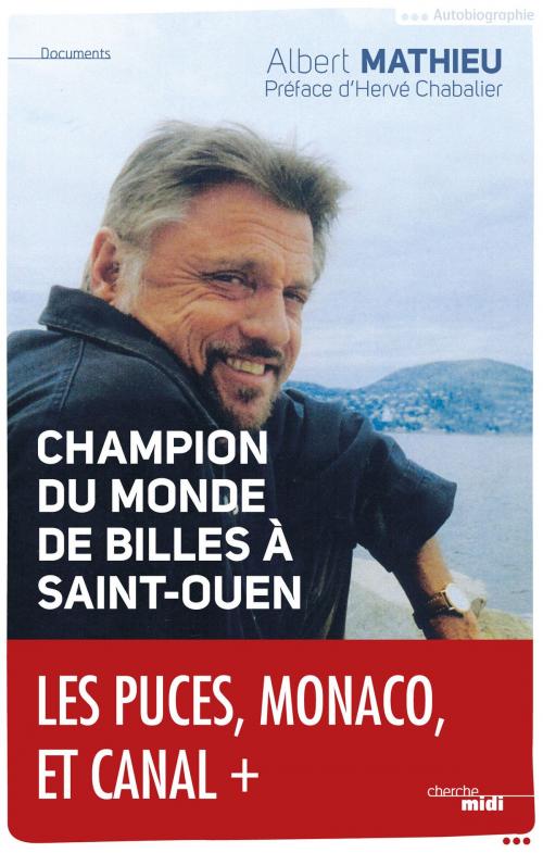 Cover of the book Champion du monde de billes à Saint-Ouen by Albert MATHIEU, Cherche Midi