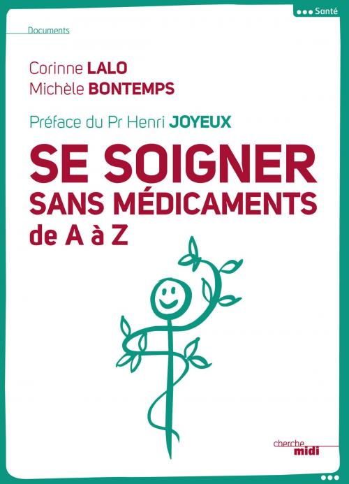 Cover of the book Se soigner sans médicaments by Corinne LALO, Michèle BONTEMPS, Pr Henri JOYEUX, Cherche Midi
