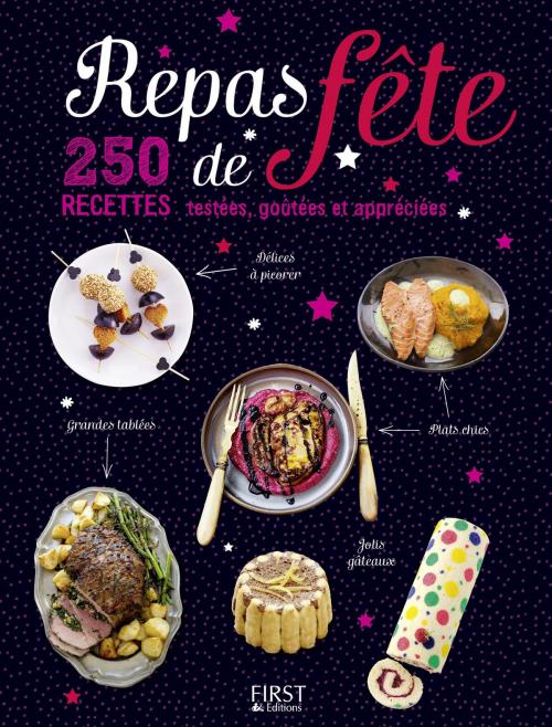 Cover of the book Repas de fête - 250 recettes testées, goutées et appréciées by COLLECTIF, edi8