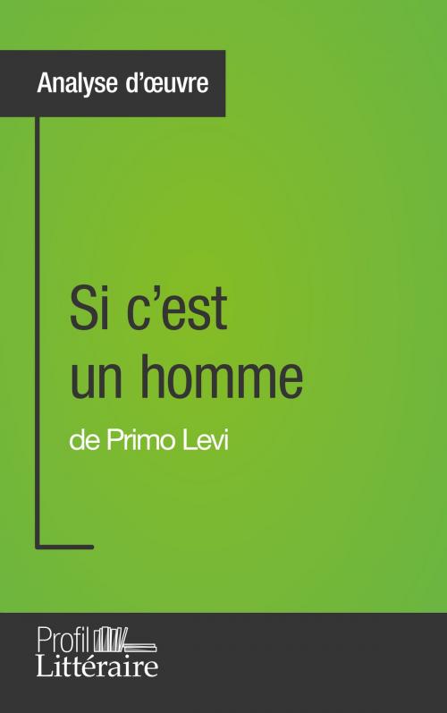 Cover of the book Si c'est un homme de Primo Levi (Analyse approfondie) by Camille Fraipont, Profil littéraire