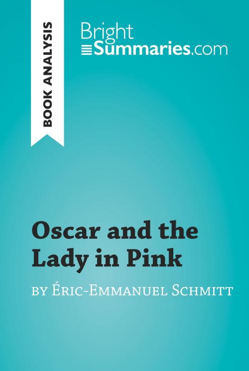 Cover of the book Oscar and the Lady in Pink by Éric-Emmanuel Schmitt (Book Analysis) by Bright Summaries, BrightSummaries.com