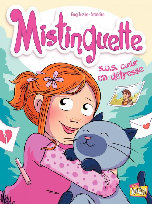 Cover of the book Mistinguette - Tome 6 - S.O.S. cœur en détresse by Greg Tessier, Jungle