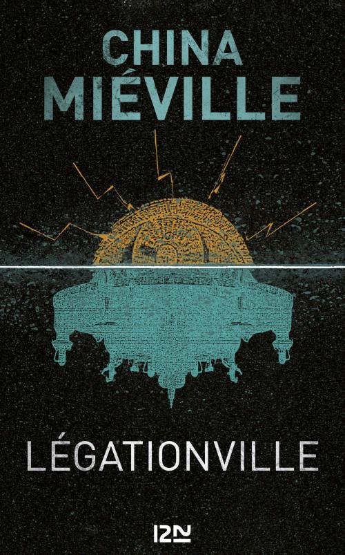 Cover of the book Légationville by China MIEVILLE, Univers Poche