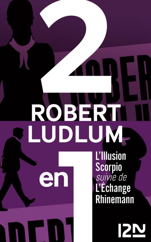 Cover of the book L'Illusion Scorpio suivie de L'Échange Rhinemann by Robert LUDLUM, Univers poche