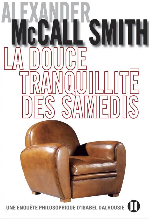 Cover of the book La douce tranquillité des samedis by Alexander McCall Smith, Editions des Deux Terres