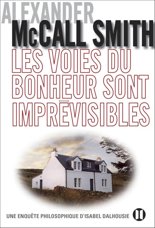 Cover of the book Les voies du bonheur sont imprévisibles by Alexander McCall Smith, Editions des Deux Terres