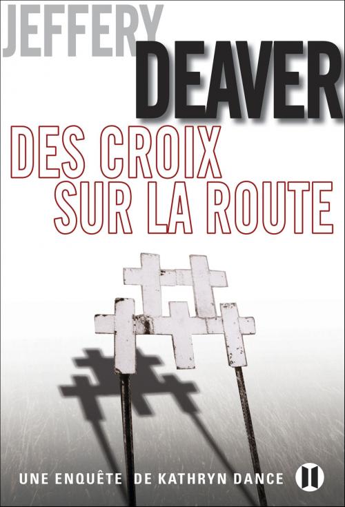 Cover of the book Des croix sur la route by Jeffery Deaver, Editions des Deux Terres