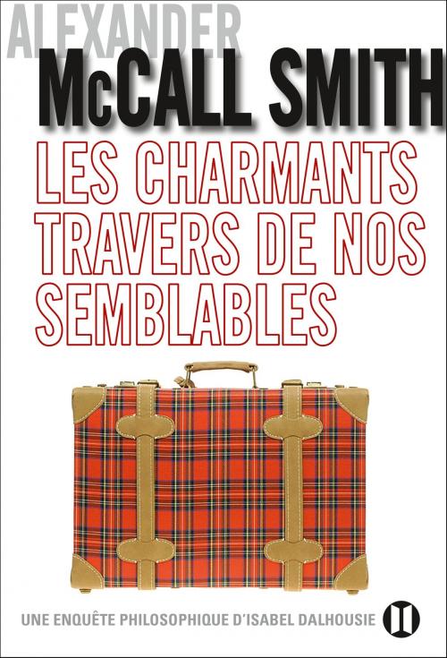 Cover of the book Les charmants travers de nos semblables by Alexander McCall Smith, Editions des Deux Terres