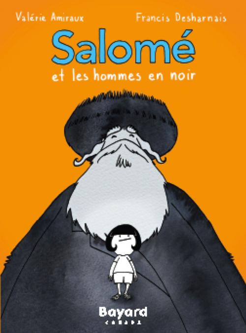 Cover of the book Salomé et les hommes en noir by Valérie Amiraux, Bayard Canada
