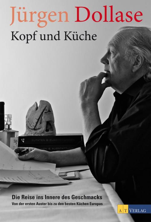 Cover of the book Kopf und Küche by Jürgen Dollase, AT Verlag