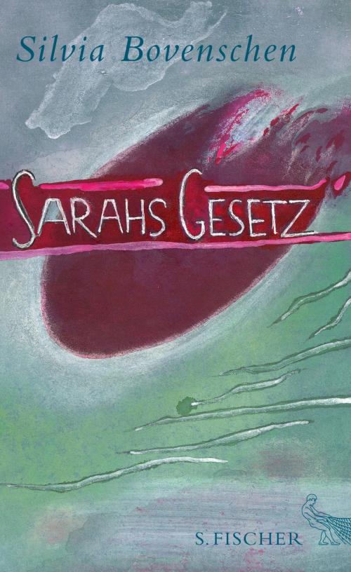 Cover of the book Sarahs Gesetz by Dr. Silvia Bovenschen, FISCHER E-Books