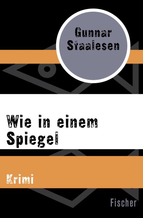 Cover of the book Wie in einem Spiegel by Gunnar Staalesen, FISCHER Digital