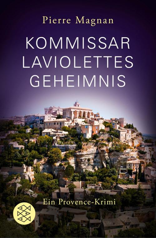 Cover of the book Kommissar Laviolettes Geheimnis by Pierre Magnan, FISCHER Digital