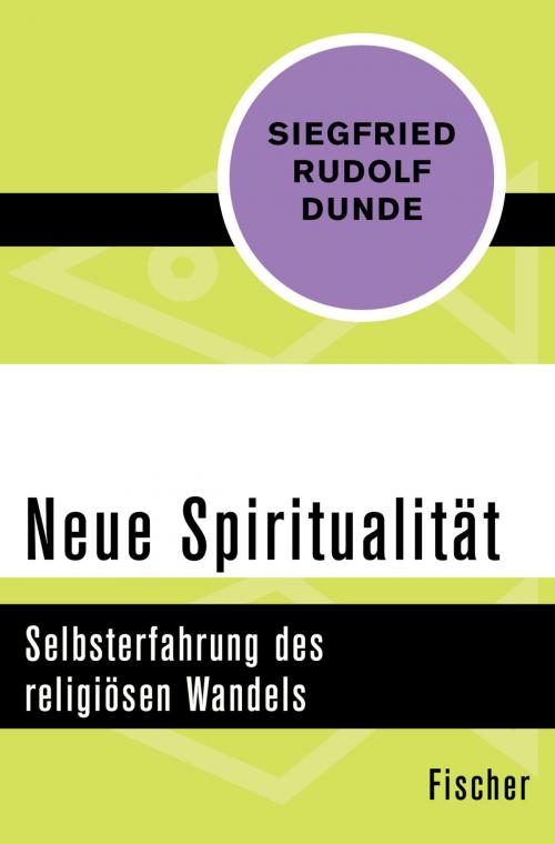 Cover of the book Neue Spiritualität by Siegfried Rudolf Dunde, FISCHER Digital
