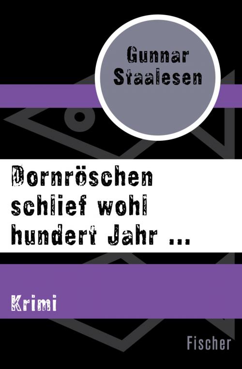 Cover of the book Dornröschen schlief wohl hundert Jahr ... by Gunnar Staalesen, FISCHER Digital