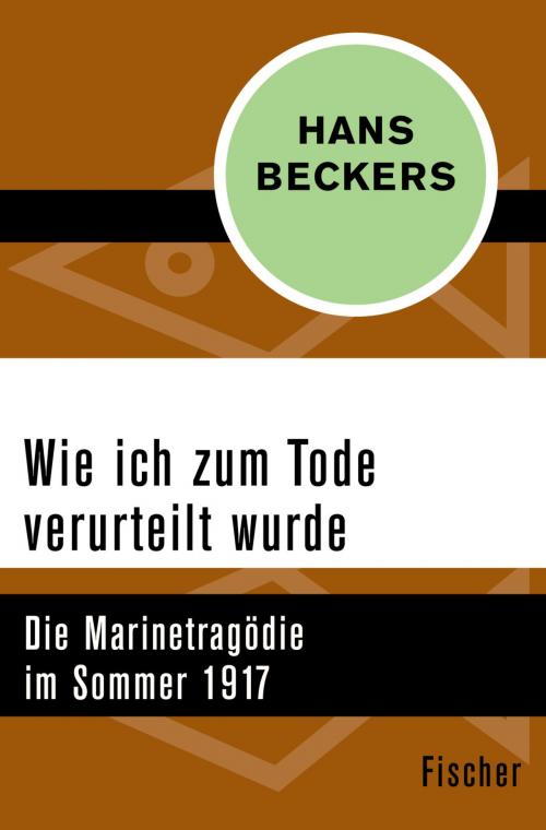 Cover of the book Wie ich zum Tode verurteilt wurde by Hans Beckers, FISCHER Digital