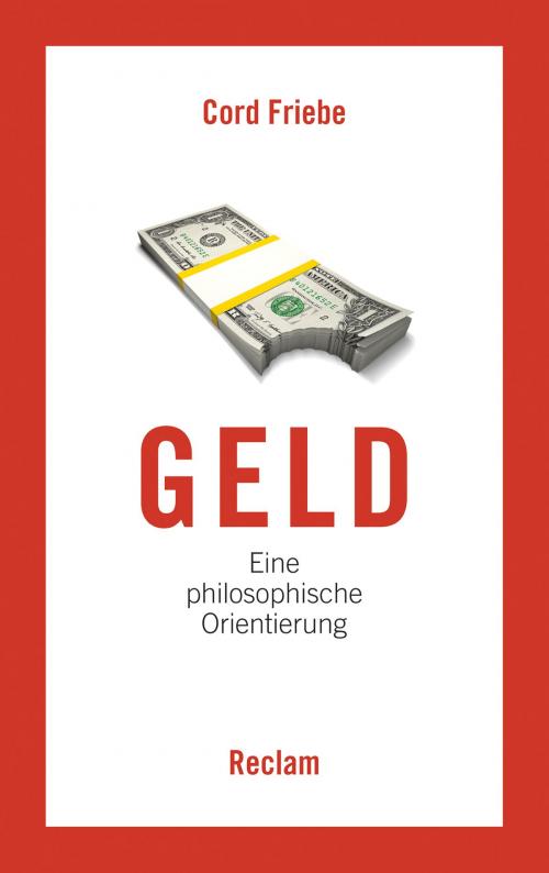 Cover of the book Geld by Cord Friebe, Reclam Verlag