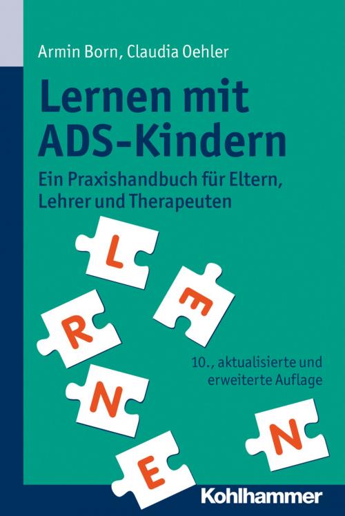 Cover of the book Lernen mit ADS-Kindern by Armin Born, Claudia Oehler, Kohlhammer Verlag