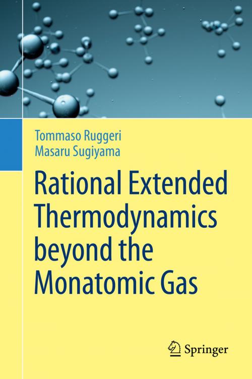 Cover of the book Rational Extended Thermodynamics beyond the Monatomic Gas by Tommaso Ruggeri, Masaru Sugiyama, Springer International Publishing